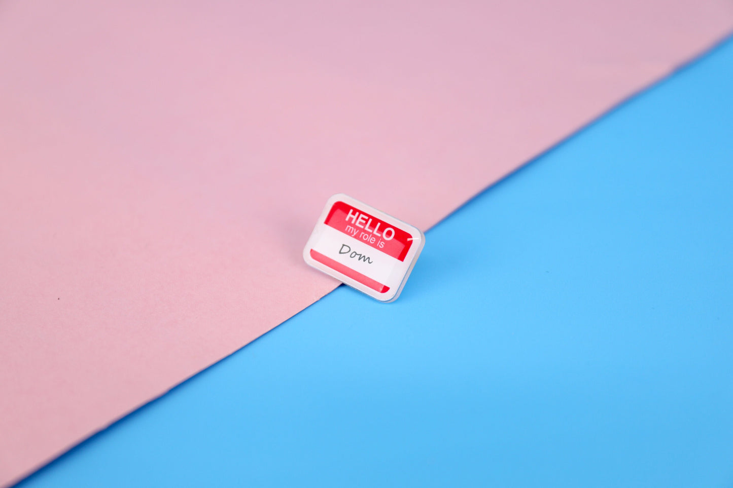 Hello, My Role is... Acrylic Pin | 1" Die Cut Acrylic Pin