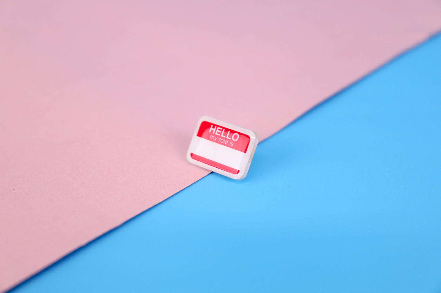 Hello, My Role is... Acrylic Pin | 1" Die Cut Acrylic Pin