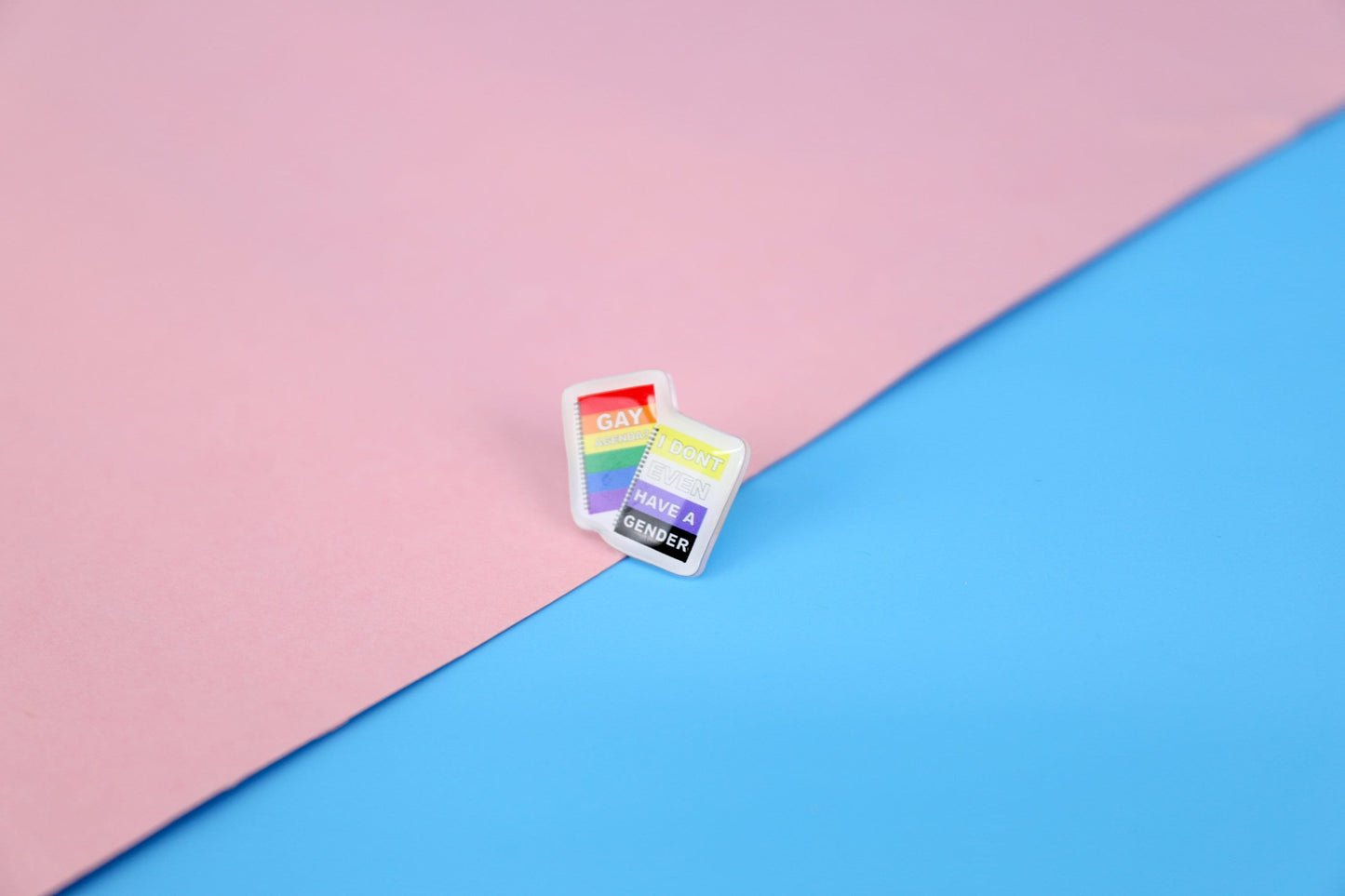 Agenda? I Don't Even Have A Gender (Non-Binary) Acrylic Pin | 1" Die Cut Acrylic Pin