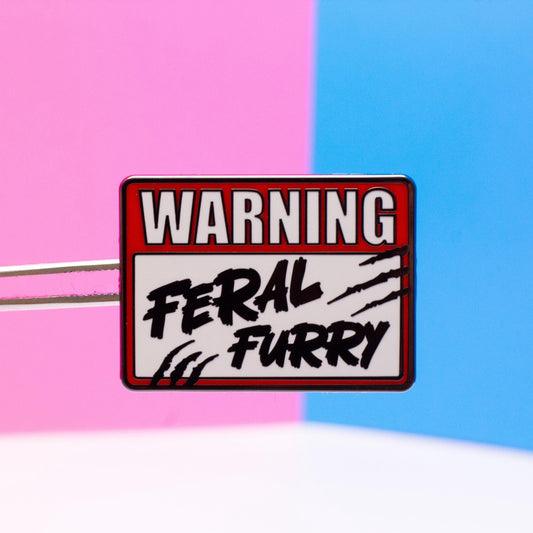 Warning Feral Furry Enamel Pin | 1.5" Die Cut Acrylic Pin