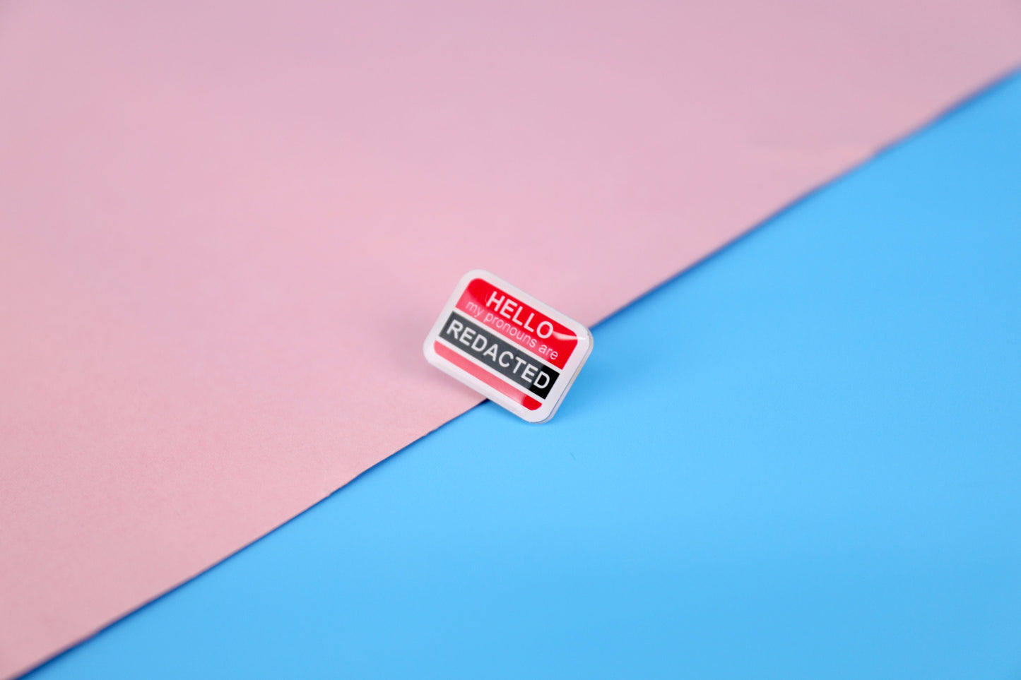 Hello, My Pronouns are... Acrylic Pin | 1" Die Cut Acrylic Pin