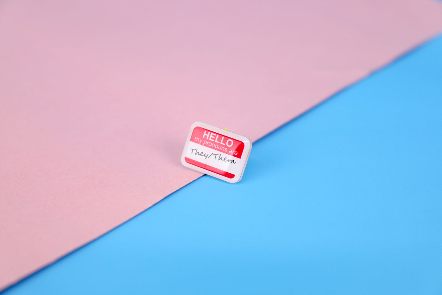 Hello, My Pronouns are... Acrylic Pin | 1" Die Cut Acrylic Pin