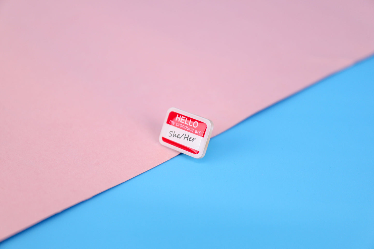 Hello, My Pronouns are... Acrylic Pin | 1" Die Cut Acrylic Pin