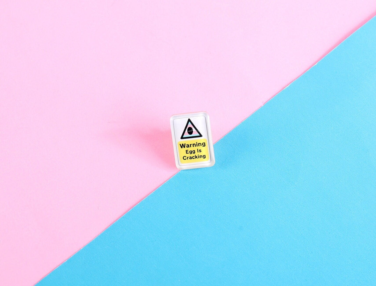 Warning, Egg is Cracking Acrylic Pin | 1" Die Cut Acrylic Pin